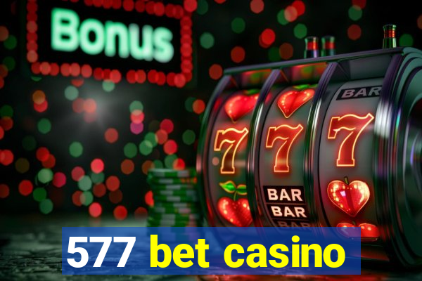 577 bet casino